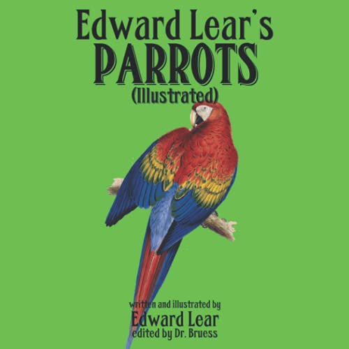 Edward Lear's PARROTS